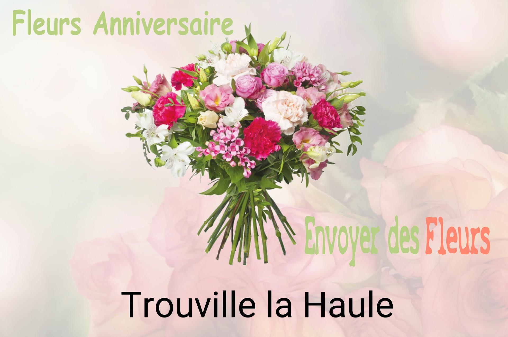 Bouquet de fleurs d’anniversaire livré à Trouville-la-Haule